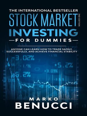 cover image of Stock Market Investing For Dummies--ANYONE Can Learn How to Trade Safely, Successfully, and Achieve Financial Stability